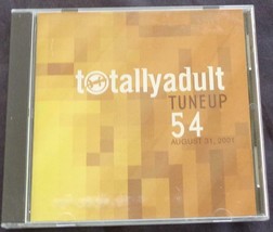 Totally Adult TuneUp #54 – August 31, 2001 – Gently Used CD – VGC – GREAT COMPIL - £6.21 GBP