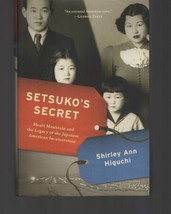 Setsuko&#39;s Secret / Shirley Ann Higuchi / Hardcover / Japanese American I... - £17.79 GBP