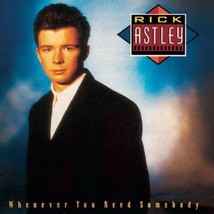 Whenever You Need Somebody [Audio Cassette] Astley, Rick - $92.06