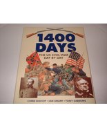 1400 Days: The Us Civil War Day by Day Bishop, Chris; Gibbon, Tony and D... - £4.69 GBP