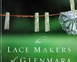 The Lace Makers Off Glenmara by Heather Barbieri / 2010 Trade Paperback - $1.13