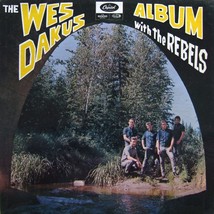 Wes dakus the wes dakus album with the rebels thumb200