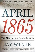 April 1865: The Month That Saved America Winik, Jay - £1.57 GBP