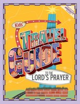 Kids&#39; Travel Guide to the Lord&#39;s Prayer [Paperback] Group Publishing - £11.18 GBP