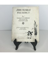 Jerry Muskrat Wins Respect by Thornton Burgess Illustrated Harrison Cady... - $49.99