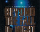 Beyond the Fall of Night Arthur C. Clarke and Gregory Benford - $2.93