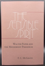 Mc Grath Sensible Spirit Walter Pater &amp; Modernist Paradigm First Edition Hc Dj - £17.64 GBP
