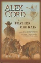 A Feather In The Rain [Hardcover] Cord, Alex - $63.70