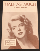 1951 Half As Much by Curley Williams w/ Rosemary Clooney on Cover Sheet Music - $9.49