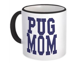 Pug MOM : Gift Mug Dog Pet Animal Mother Mothers Day Canine Dogs Pets - £12.55 GBP