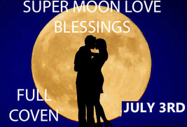 July 3rd Super Full Moon Thunder Moon Love Magick Higher Ceremony Witch - £78.29 GBP