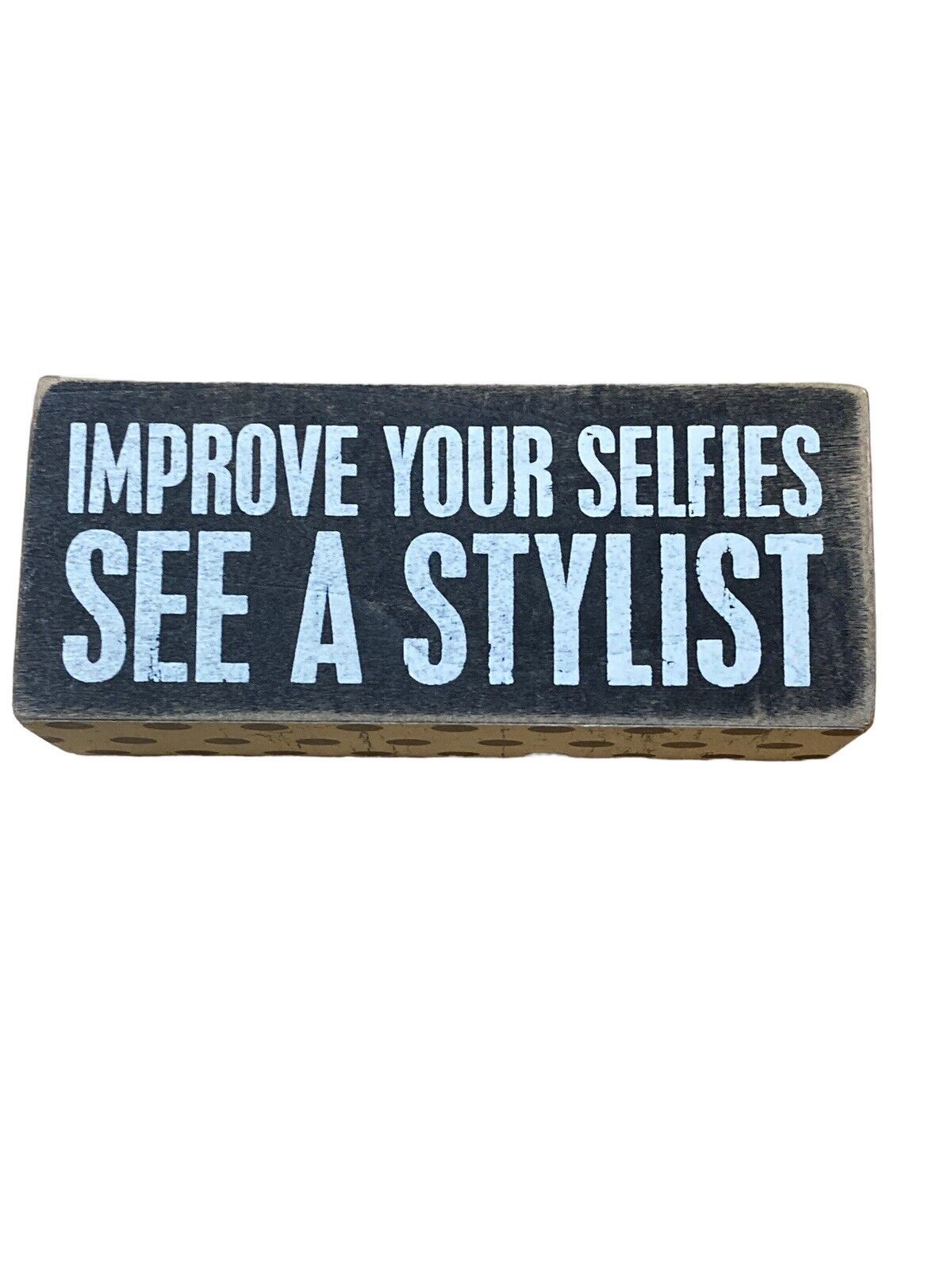 Primary image for Hair Dresser Wooden Sign, Improve Your Selfies See A Stylist,  Funny Shop Decor