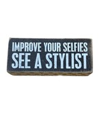 Hair Dresser Wooden Sign, Improve Your Selfies See A Stylist,  Funny Sho... - £6.95 GBP