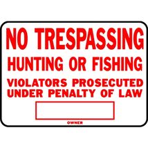 NO TRESPASSING HUNTING OR FISHING aluminum Metal SIGN 10 x 14 posted HY-... - $23.39