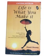 Life is What you Make it Preeti Shenoy -  Story of Love Hope Determinati... - £16.22 GBP
