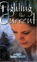 Fighting the Current by Waldorf, Heather - £8.83 GBP