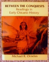 Between The Conquests: Readings In Early Chicano History Michael R Ornelas - £10.69 GBP