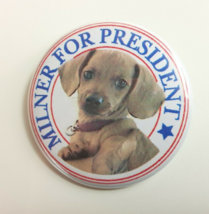 Dachshund Puppy Pin Button Milner for President Pinback Doxie Dog Canine - £2.35 GBP