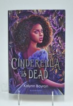 Cinderella Is Dead By Kalynn Bayron - £4.78 GBP