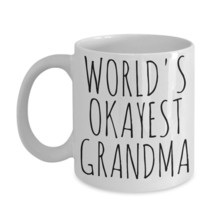 Worlds Okayest Grandma Mug Funny Mothers Day Grandmother Nana Gag Gift Coffee  - £15.27 GBP
