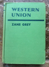 WESTERN UNION by Zane Grey Hardcover 1939 - Grosset &amp; Dunlap - £13.79 GBP