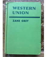WESTERN UNION by Zane Grey Hardcover 1939 - Grosset &amp; Dunlap - £13.84 GBP
