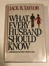 What Every Husband Should Know Jack R Taylor Signed Copy - $19.79