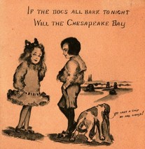 1913 Postcard for Hand-Coloring - If the Dogs all Bark Will the Chesapeake Bay - $16.46