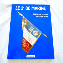 Le 2e de Marine - des professionnels aux avant-postes de l&#39;histoire Grea... - $18.80