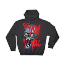 See You In Hell Quote : Gift Hoodie Monster Skull Blood Halloween Horror Movie Z - £28.76 GBP