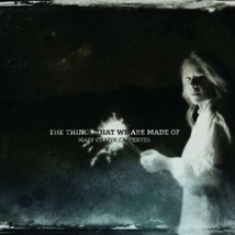 The Things That We Are Made Of, Mary Chapin Carpenter, Good - £3.35 GBP