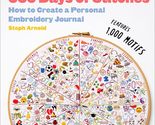 365 Days of Stitches: How to Create a Personal Embroidery Journal [Hardc... - £4.77 GBP