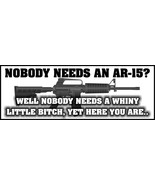 AR-15 BUMPER STICKER Whiny Little Bitch 2nd Amendment Bumper Sticker 8.7... - £3.89 GBP