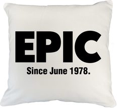 Epic Since June 1978 Awesome Birth Month &amp; Year Pillow Cover, And Birthd... - £19.96 GBP+