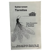 Subterranean Termites Their Prevention and Control USDA Bulletin No 64 1972 - $19.87