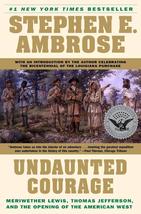 Undaunted Courage [Paperback] Steven Ambrose - £4.73 GBP