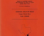 Geologic Atlas of Texas: Corpus Christi Sheet, Geologic Map - £10.33 GBP