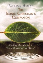 The Ironic Christian&#39;s Companion Henry, Patrick - £1.97 GBP