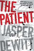 The Patient [Paperback] DeWitt, Jasper - £7.83 GBP