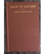 Back to Oxford: A Search for the Essentials of Methodism 1903 Potts, Jam... - $55.99
