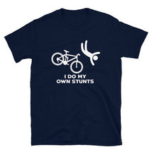 Unisex T-Shirt I do my own stunts bike biker rider - £14.69 GBP+