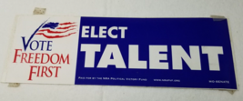 Vote Freedom First Elect Talent 2006 Senate NRA Jim Talent Bumper Sticker - £11.69 GBP