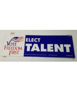 Vote Freedom First Elect Talent 2006 Senate NRA Jim Talent Bumper Sticker - $15.15