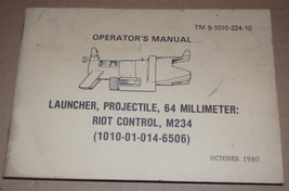 Operator&#39;s Manual Launcher, Projectile, 64 Millimeter Riot Control M234 ... - $10.92 CAD