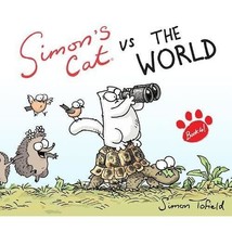 Simon&#39;s Cat Vs. The World! Tofield,Simon - $33.00