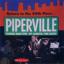 Brian Piper Trio Piperville Cd 2006 90th Floor Records s11915 New Sealed Jazz - $12.02