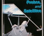 Rockets, probes, and satellites (Isaac Asimov&#39;s library of the universe)... - $6.34