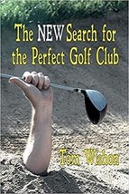 Brand New Tom Wishon Golf Book. The New Search For The Perfect Golf Club - $28.71