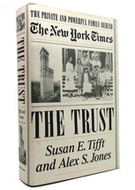 Susan E. Tifft &amp; Alex S. Jones THE TRUST The Private and Powerful Family Behind - £49.16 GBP