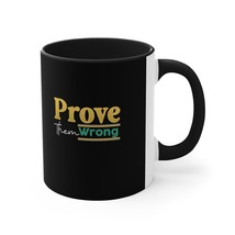 prove them wrong Accent Coffee Mug, 11oz gift for friends and family - £14.23 GBP